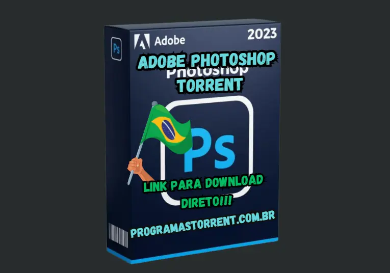 Adobe Photoshop Torrent Download Grátis Português PT-BR 202