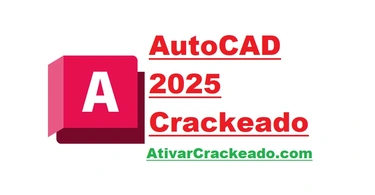 Download Autodesk AutoCAD 2025 Crackeado Grátis em PT-BR